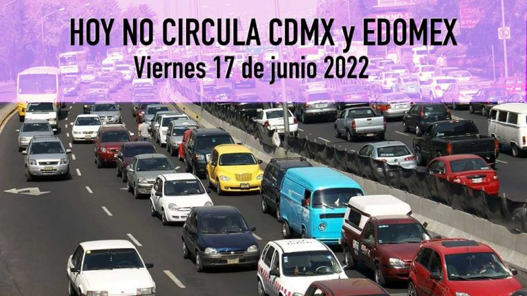 ⊛ Hoy No Circula 17 De Junio 2022 ¿hay Contingencia En Cdmx Y Edomex 