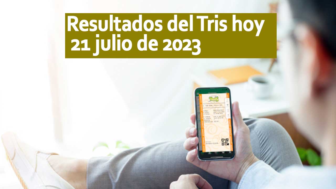 Resultados Tris Hoy 21 Viernes De Julio 2023: Números Premiados